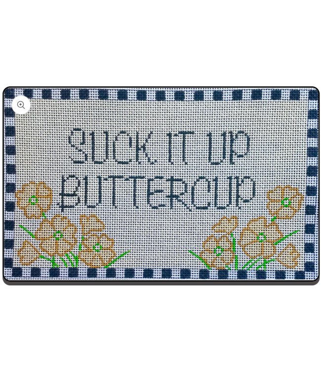 Suck it up Buttercup