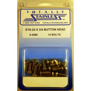 Totally Stainless 5/16-24 x 3/4" Stainless Button Head Bolts - 8-4580