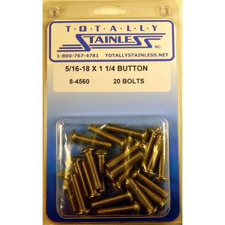 Totally Stainless 5/16-18 x 1-1/4" Stainless Button Head Bolts - 8-4560