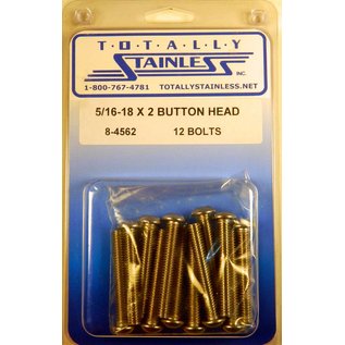 Totally Stainless 5/16-18 x 2" Stainlesss Button Head Bolts - 8-4562