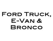 Ford Truck, E-Van & Bronco