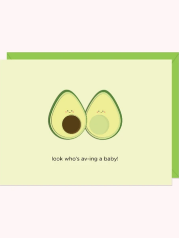 Avovados: Look Who's Av-ing A Baby! Card