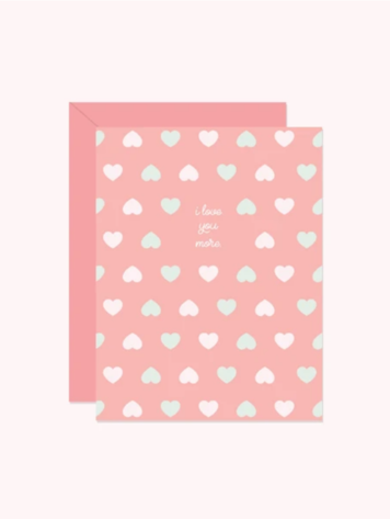I Love You More Card
