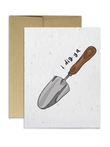 I Dig Ya Card