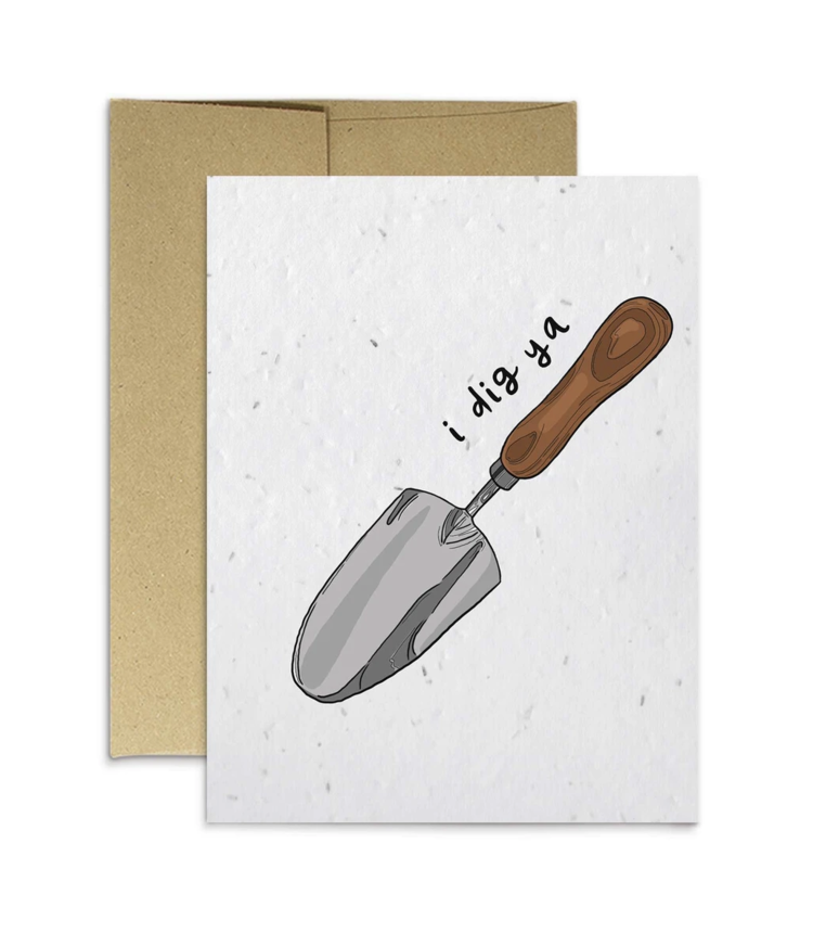 I Dig Ya Card