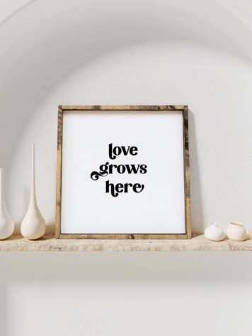 Love Grows Here Wood Sign