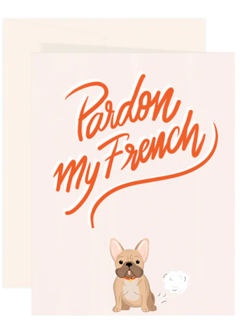 Pardon My French Bulldog Card