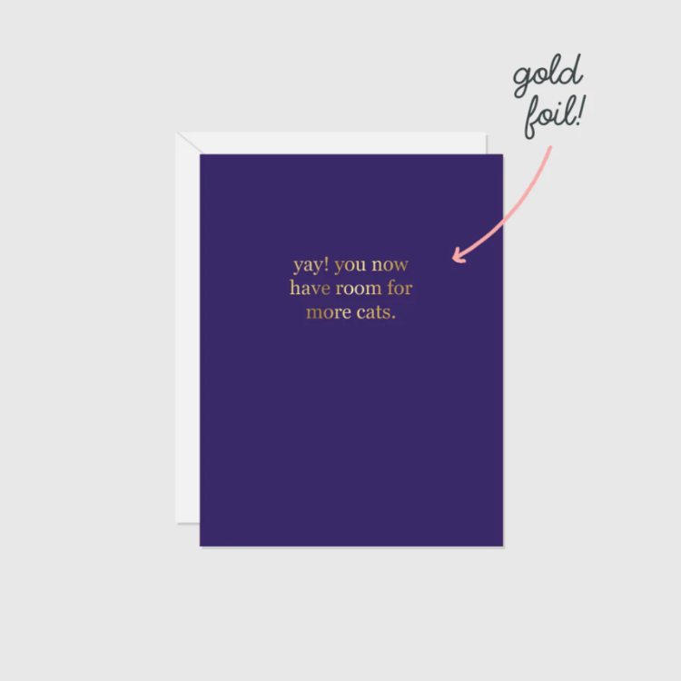 Holographic Foil Card You Now Have Room for More Cats