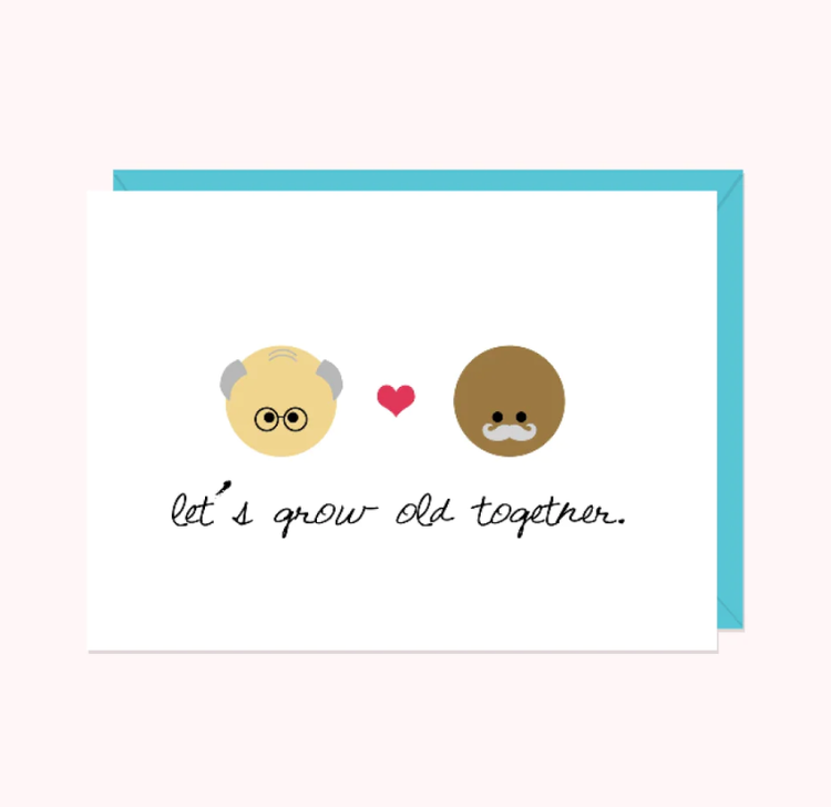 Let's Grow Old Together Card