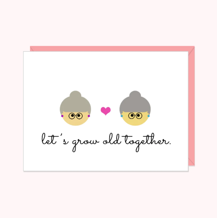 Let's Grow Old Together Women Card