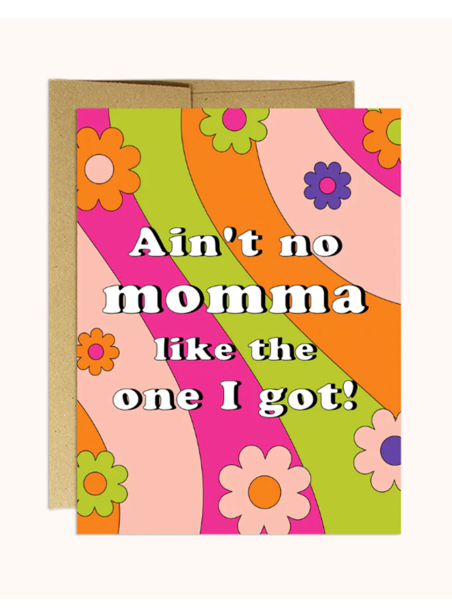Ain't No Momma Card