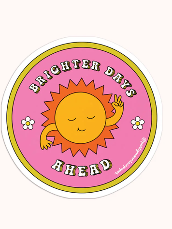 Brighter Days Sticker