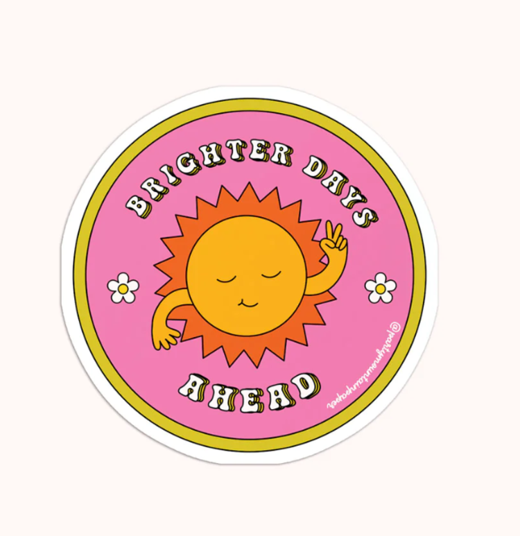 Brighter Days Sticker