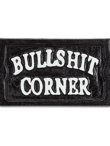 Bullshit Corner Sign