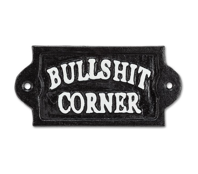 Bullshit Corner Sign