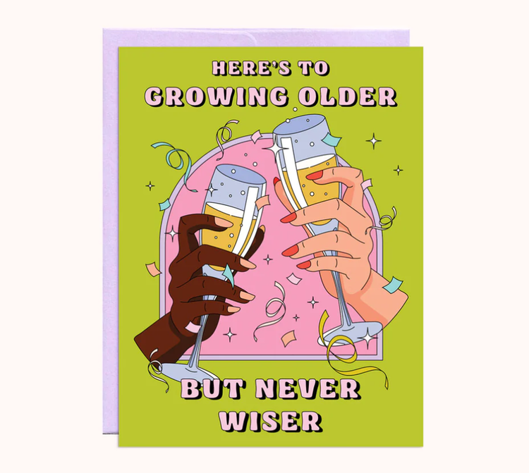 Older Never Wiser Card