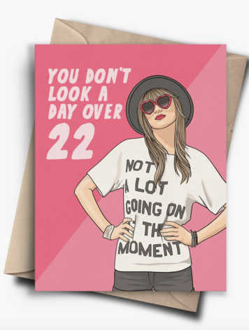 A Day Over 22 Card