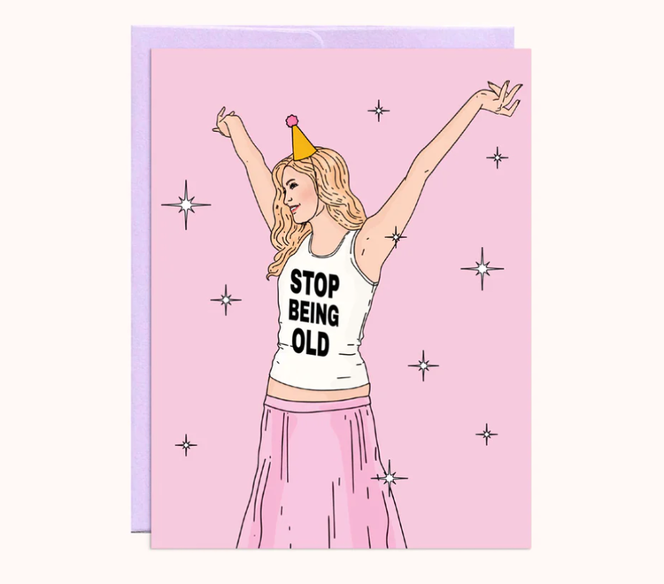 Stop Being Old Card