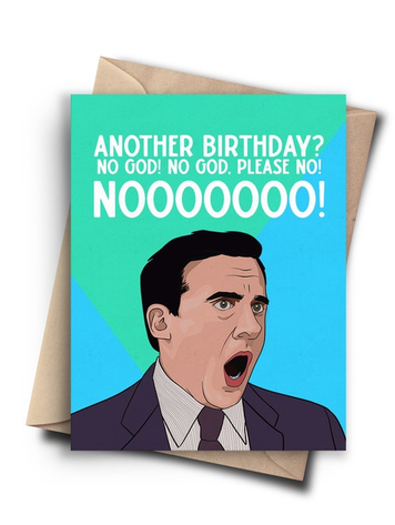 Another Birthday? Card