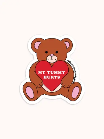 My Tummy Hurts Bear Sticker