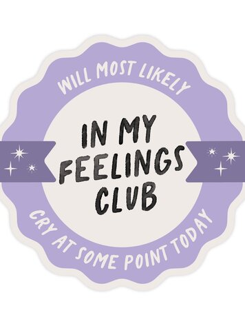 In My Feelings Club Sticker