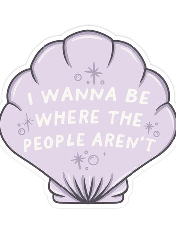 I Want to be Where the People Aren't Sticker