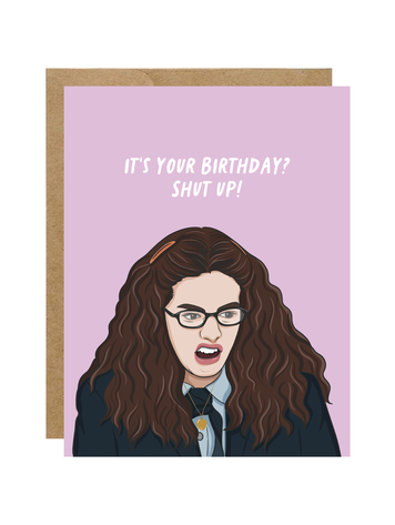 Mia It's Your Birthday? Shut Up! Card