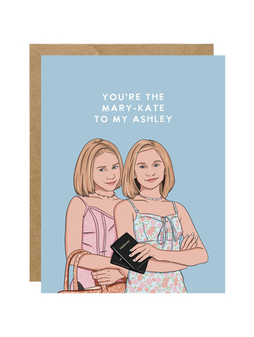You're the Mk To My Ashley Card