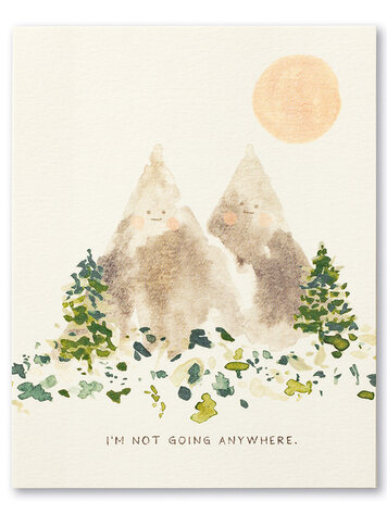 I'm Not Going Anywhere