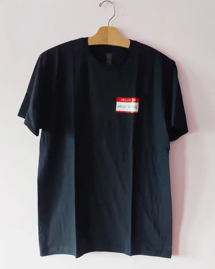Havin A Time Tee