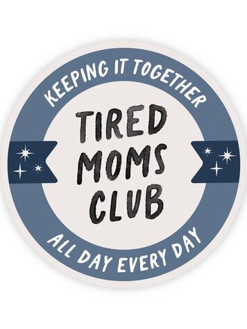 Tired Mom's Club Sticker