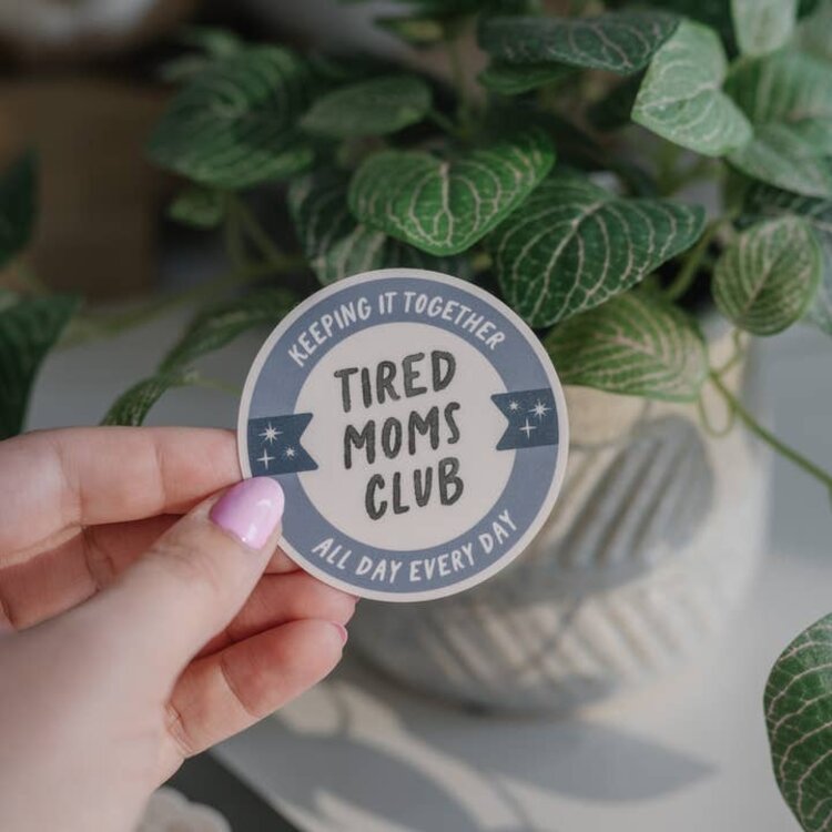 Tired Mom's Club Sticker