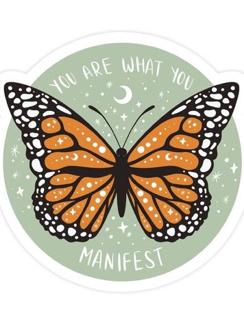 You Are What You Manifest Sticker