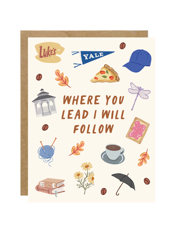 Where You Lead Gilmore Card