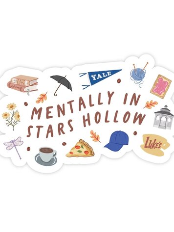 Mentally in Stars Hollow Gilmore Sticker