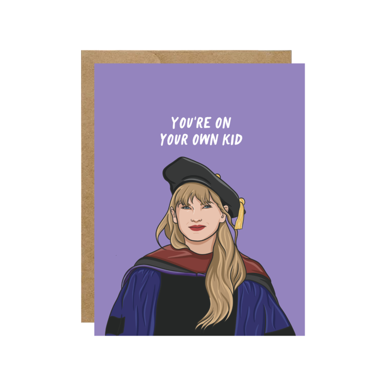 Taylor You're On Your Own Kid Graduation Card