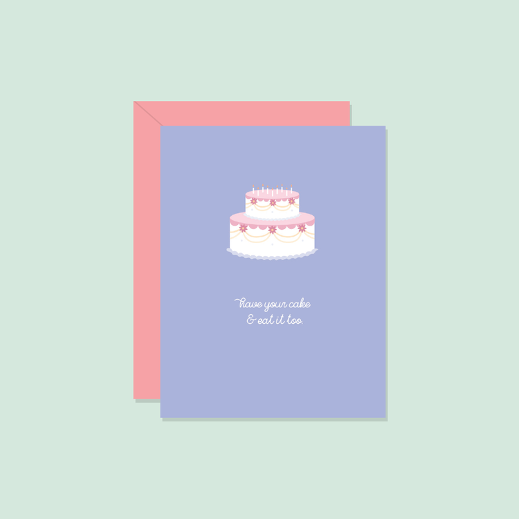 Have Your Cake Card