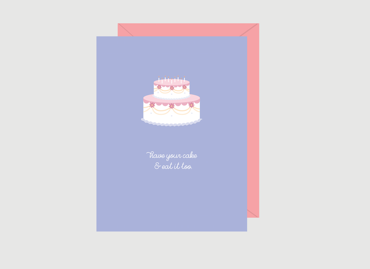 Have Your Cake Card