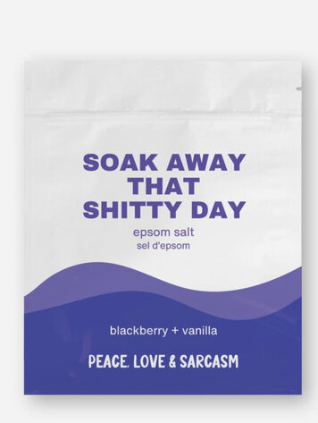 Soak Away That Shitty Day Epsom Salt Bath Soak