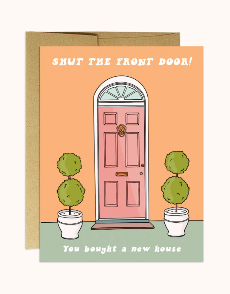 Shut The Front Door Card