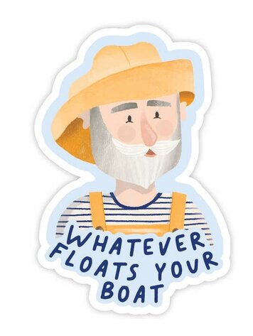 Whatever Floats your Boat Sticker
