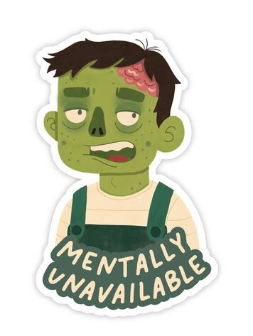 Mentally Unavailable Zombie Sticker