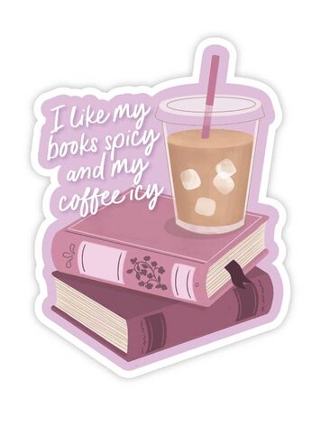 I Like My Books Spicy and My Coffee Icy Sticker
