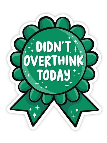 Didn't Overthink Today Award Sticker