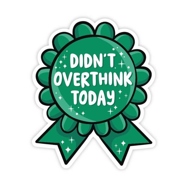 Didn't Overthink Today Award Sticker