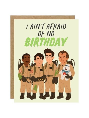 I Ain't Afraid of No Birthdays Card
