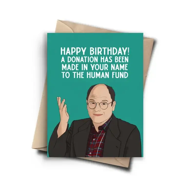 Human Fund Birthday Card