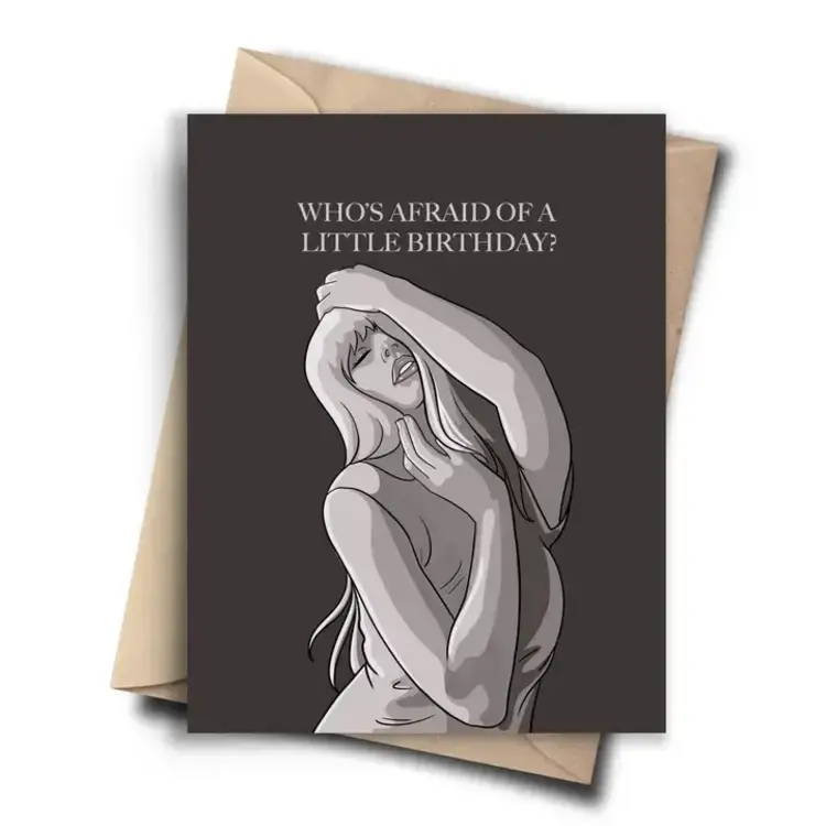 Who's Afraid of a Little Birthday? Card