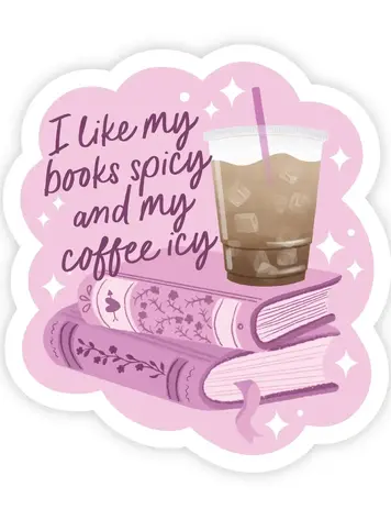 I Like My Books Spicy and My Coffee Icy Sticker