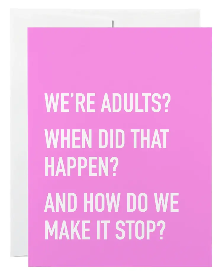 We're Adults Card